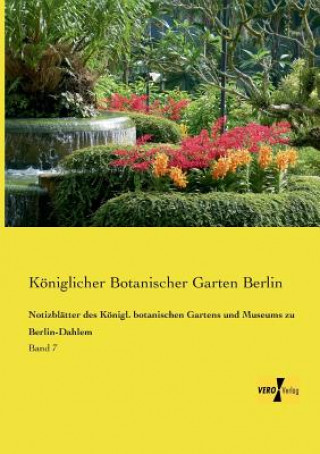 Book Notizblatter des Koenigl. botanischen Gartens und Museums zu Berlin-Dahlem Königlicher Botanischer Garten Berlin