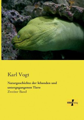 Buch Naturgeschichte der lebenden und untergegangenen Tiere Karl Vogt