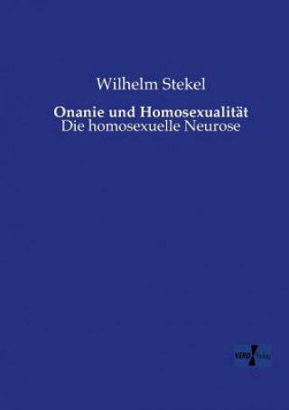 Libro Onanie und Homosexualitat Wilhelm Stekel