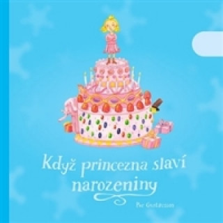 Carte Když princezna slaví narozeniny Per Gustavsson
