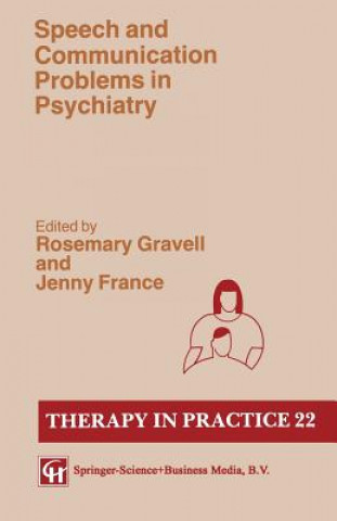 Könyv Speech and Communication Problems in Psychiatry Rosemary Gravell