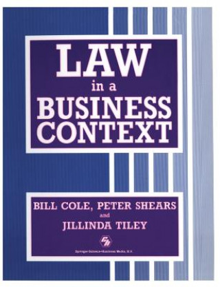 Könyv Law in a Business Context PETER SHEARS AND JILLINDA TILEY BILL COLE