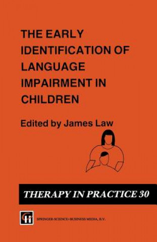 Kniha Early Identification of Language Impairment in Children James Christopher Law