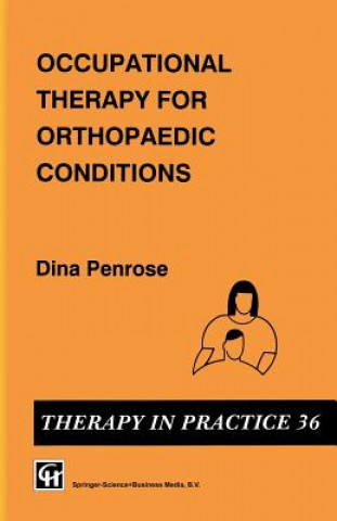 Kniha Occupational Therapy for Orthopaedic Conditions Dina Penrose