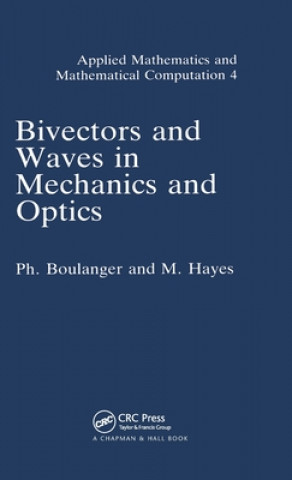 Kniha Bivectors and Waves in Mechanics and Optics Philippe Boulanger