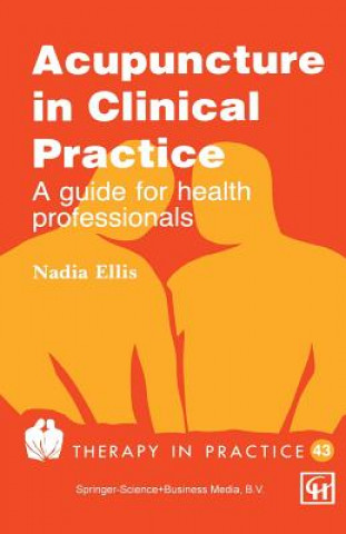 Книга Acupuncture in Clinical Practice Nadia Ellis