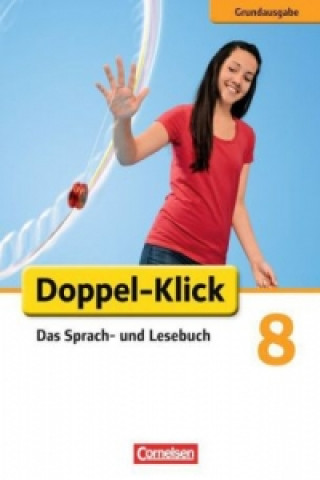 Knjiga Doppel-Klick - Das Sprach- und Lesebuch - Grundausgabe - 8. Schuljahr Filiz Briem