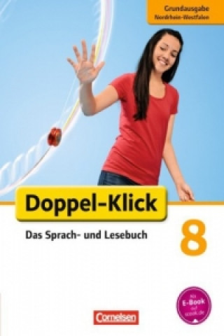 Carte Doppel-Klick - Das Sprach- und Lesebuch - Grundausgabe Nordrhein-Westfalen - 8. Schuljahr Werner Bentin