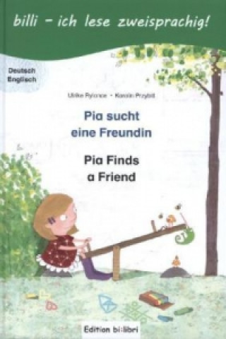 Книга Pia sucht eine Freundin / Pia finds a friend Ulrike Rylance