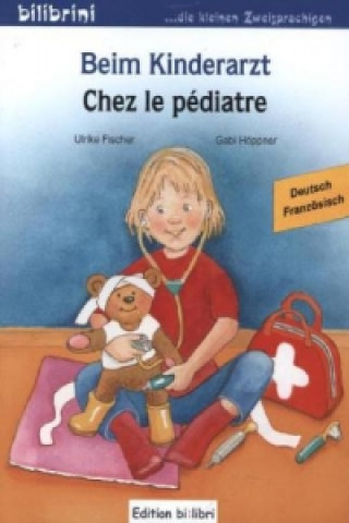 Книга Beim Kinderarzt, Deutsch-Französisch Ulrike Fischer