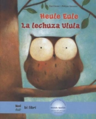 Книга Heule Eule, Deutsch-Spanisch. La lechuza Ulula Paul Friester