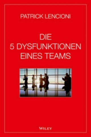 Book Die 5 Dysfunktionen eines Teams Patrick M. Lencioni
