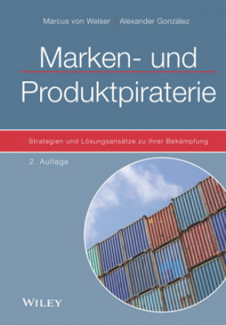 Carte Marken- und Produktpiraterie - Strategien und Loesungsansatze zu ihrer Bekampfung  2e Marcus von Welser