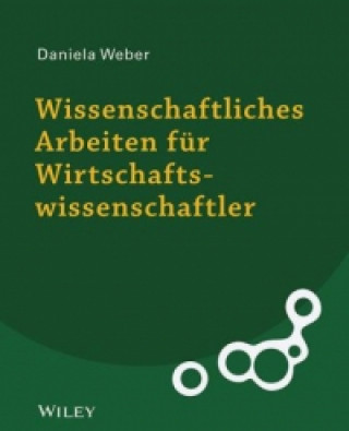 Kniha Wissenschaftliches Arbeiten fur Wirtschaftswissenschaftler Daniela Weber