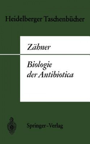 Kniha Biologie Der Antibiotica H. Zähner