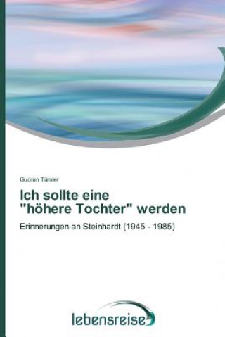 Book Ich sollte eine hoehere Tochter werden Tumler Gudrun