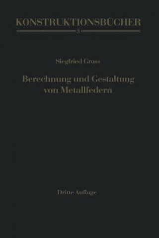 Książka Berechnung Und Gestaltung Von Metallfedern Siegfried Gross