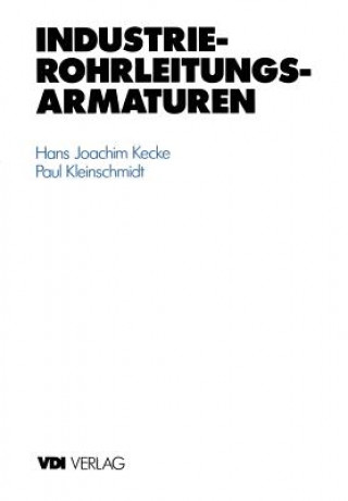 Kniha Industrie-Rohrleitungsarmaturen, 1 Hans J. Kecke