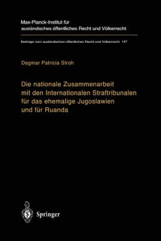 Buch Nationale Zusammenarbeit Mit Den Internationalen Straftribunalen Fur Das Ehemalige Jugoslawien Und Fur Ruanda Dagmar P. Stroh