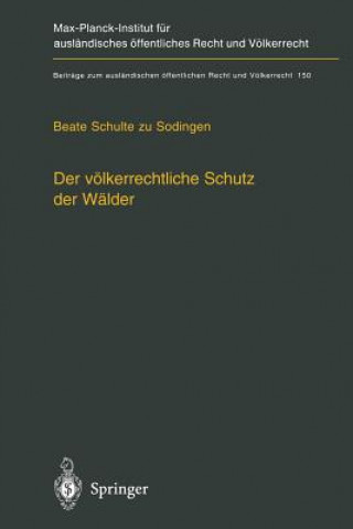 Книга Der Voelkerrechtliche Schutz Der Walder Beate Schulte zu Sodingen