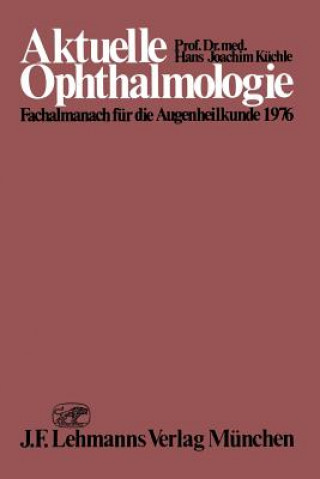 Kniha Aktuelle Ophthalmologie H.J. Küchle
