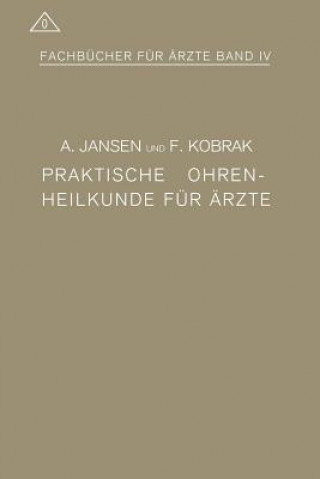 Książka Praktische Ohrenheilkunde Fur AErzte A. Jansen