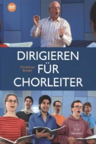 Kniha Dirigieren für Chorleiter, m. 1 DVD Christfried Brödel