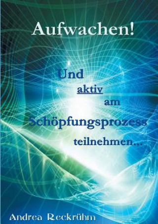 Buch Aufwachen! Andrea Reckrühm