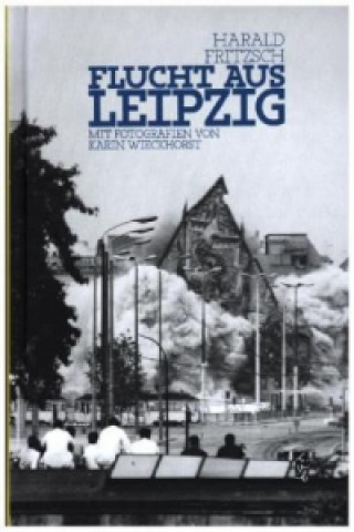 Carte Flucht aus Leipzig Harald Fritzsch