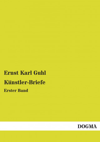 Carte Ku nstler-Briefe Ernst Karl Guhl