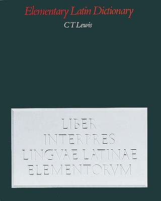 Kniha Elementary Latin Dictionary C T Lewis