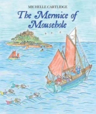 Libro Mermice of Mousehole Michelle Cartlidge