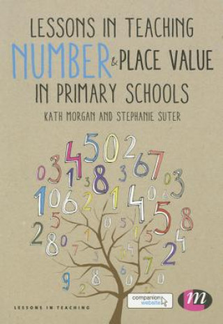 Βιβλίο Lessons in Teaching Number and Place Value in Primary Schools Kathleen Morgan