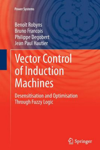 Kniha Vector Control of Induction Machines Benoît Robyns