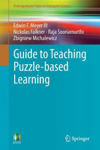 Könyv Guide to Teaching Puzzle-based Learning Edwin F. Meyer III