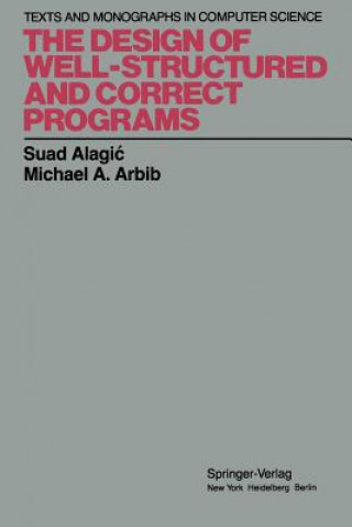 Carte The Design of Well-Structured and Correct Programs, 1 Suad Alagic
