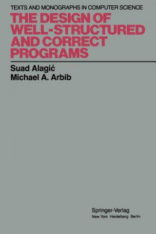 Könyv The Design of Well-Structured and Correct Programs, 1 Suad Alagic