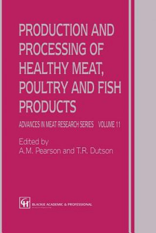 Carte Production and Processing of Healthy Meat, Poultry and Fish Products A.M. Pearson
