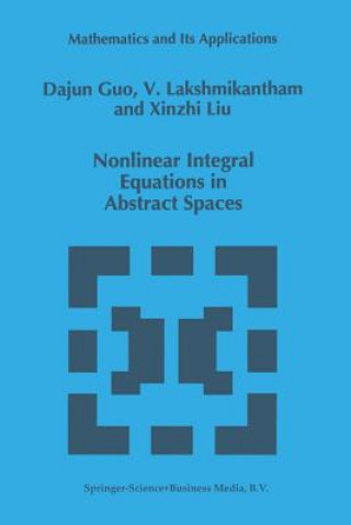 Kniha Nonlinear Integral Equations in Abstract Spaces, 1 Dajun Guo