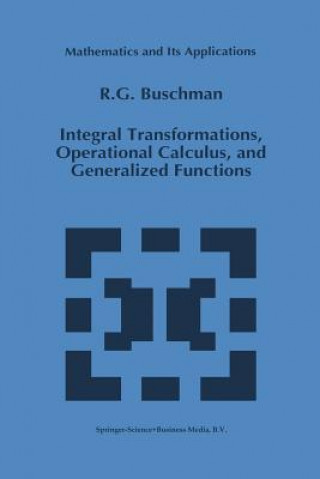 Książka Integral Transformations, Operational Calculus, and Generalized Functions R.G. Buschman