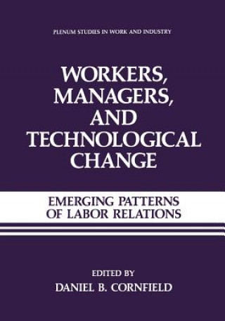 Book Workers, Managers, and Technological Change Daniel B. Cornfield