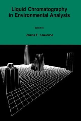 Carte Liquid Chromatography in Environmental Analysis James F. Lawrence
