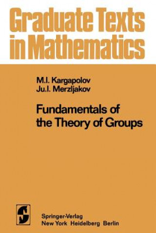 Kniha Fundamentals of the Theory of Groups, 1 M. I. Kargapolov