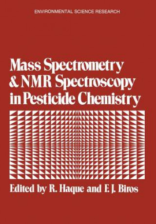 Carte Mass Spectrometry and NMR Spectroscopy in Pesticide Chemistry Rizwanel Haque