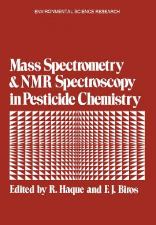 Kniha Mass Spectrometry and NMR Spectroscopy in Pesticide Chemistry Rizwanel Haque