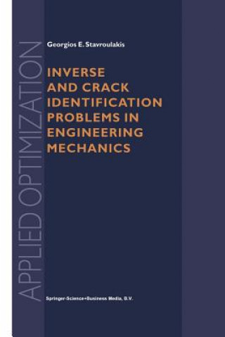 Carte Inverse and Crack Identification Problems in Engineering Mechanics, 1 Georgios E. Stavroulakis
