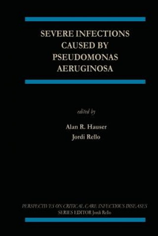 Buch Severe Infections Caused by Pseudomonas Aeruginosa Alan R. Hauser