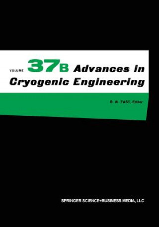 Kniha Advances in Cryogenic Engineering R.W. Fast