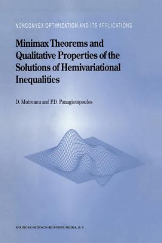 Kniha Minimax Theorems and Qualitative Properties of the Solutions of Hemivariational Inequalities Dumitru Motreanu