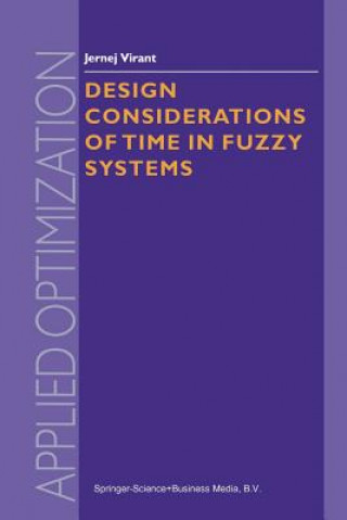 Könyv Design Considerations of Time in Fuzzy Systems, 1 J. Virant